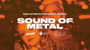 KINO LETNIE W CENTRUM KATO | SOUND OF METAL