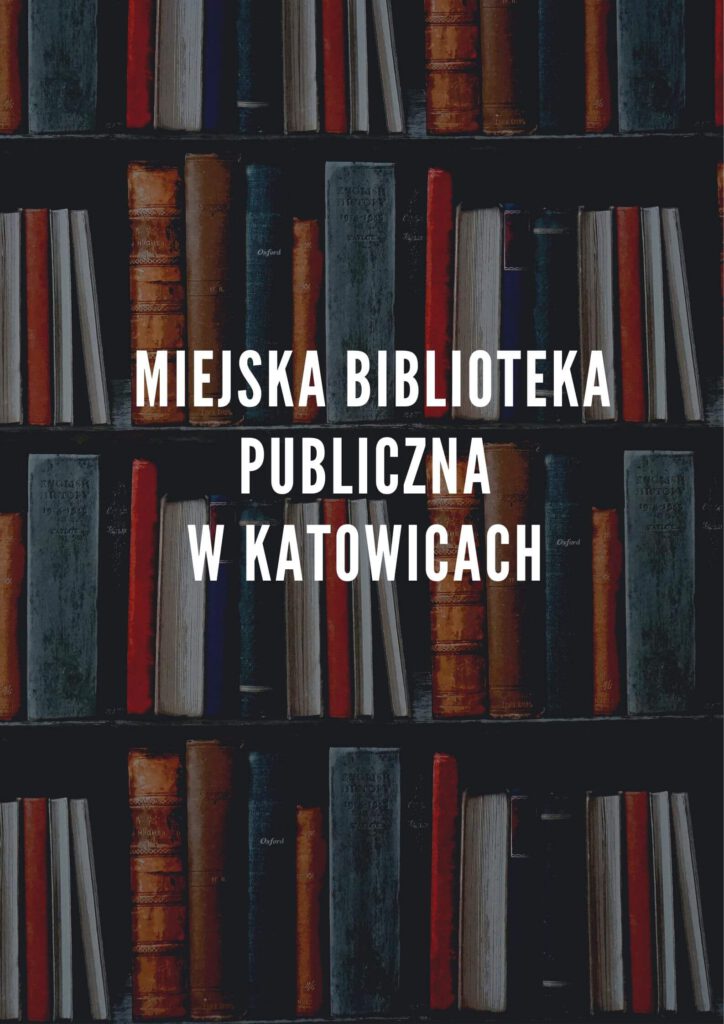 Kwiecień w Miejskiej Bibliotece Publicznej w Katowicach