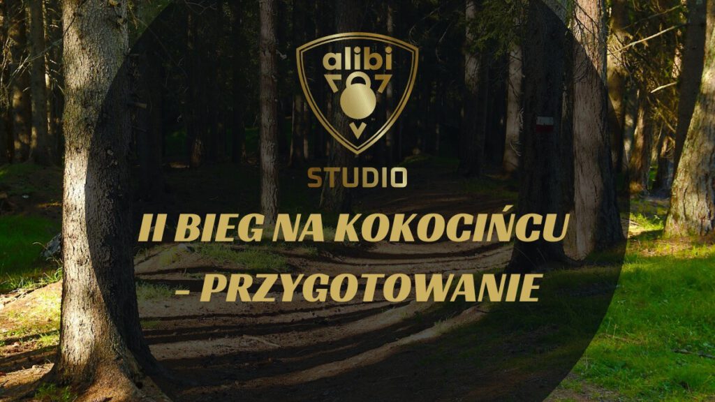 II Bieg na Kokocińcu - przygotowanie z Alibi Studio