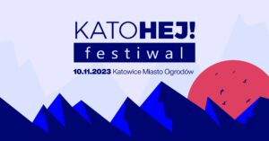 KatoHej! Festiwal 2023