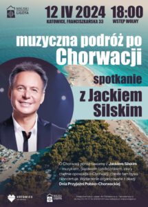 Muzyczna podróż po Chorwacji. Spotkanie z Jackiem Silskim